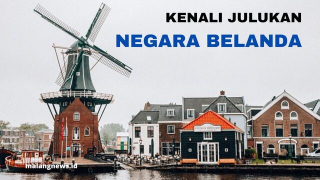 Nomor 3 Tidak Terduga, Kenali Julukan Negara Belanda Dan Beberapa Fakta ...